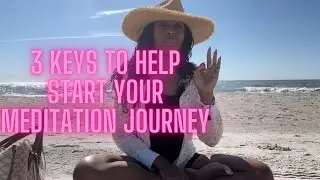 3Keys to Learning Meditation | Breath work | Yoga | Zen | Flow | Mantra | Mindfulness | Affirmations