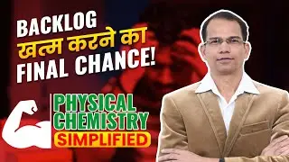 Smart Plan to Clear Physical Chemistry Backlog 🔥| Physical Chemistry | N Avasthi (NA Sir)