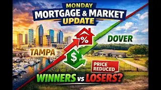 Monday Mortgage & Market Update | Rates, Inventory & Tampa vs Dover