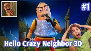 Hello Crazy Neighbor Game 3d Gameplay Part 1 - Level 1 (Android, IOS)