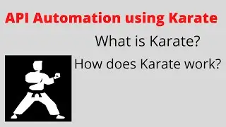 01- What is Karate Testing Framework ? How to setup Karate API Testing Framework?