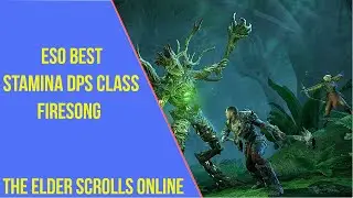 ESO Best Stamina DPS Class Firesong