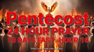 Pentecost Prayer Hour 16: Acts 4:31:#prayer #pentecost #upperroom #upperroomprayers #testimonytv