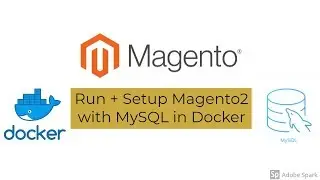How to run and setup Magento 2 with MySQL in Docker