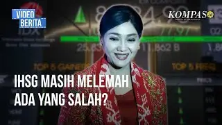 IHSG Masih Lemah, Percepatan Reformasi Pasar Saham Belum Berdampak?