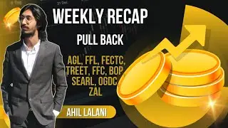 Weekly Recap | #AGL #FFL #FECTC #TREET #FFC #BOP #SEARL #OGDC #ZAL | PSXIAL