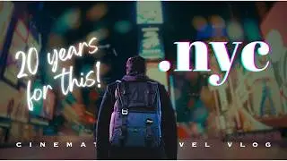 New York | A Dream 20 Years in the Making ✨ | A Cinematic Journey | 4K