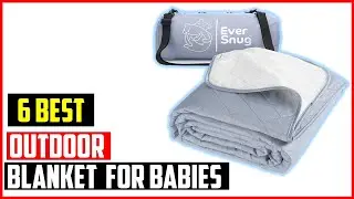 ✅Top 6 Best Outdoor Blanket for Babies in 2024 | 6 Best Outdoor Blanket for Babies in 2024