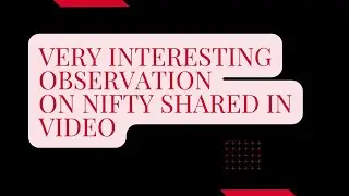 VERY INTERESTING OBSERVATION ON NIFTY SHARED IN VIDEO | NIFTY ANALYSIS FOR TOMORROW