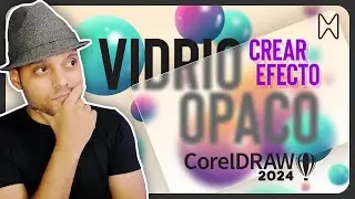 Crear el EFECTO de VIDRIO / OPACO / TRANSPARENTE CorelDRAW 2024 ArtiMaña