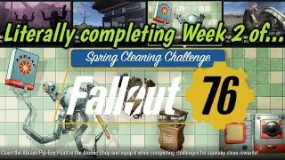 Fallout 76 - Literally completing Week 2 of Spring Cleaning Challenge