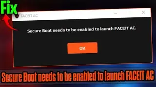 🛠️ Fix FACEIT AC Error | &ldquo;Secure Boot Needs to Be Enabled&rdquo; on Windows 10/11