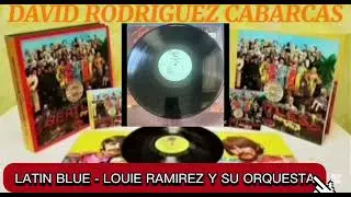 LATIN BLUE.. LOUIE RAMIREZ