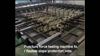 Puncture force testing machine for flexible slope protection nets.