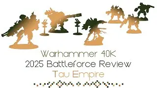 Обзор Warhammer 40K 2025 Battleforce | Tau Empire | Экономия, очки, улучшения и многое другое