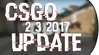 CS:GO Update! 2/3/2017 (New Dust 2 Incoming?!)