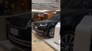 LAND ROVER EXHIBITION AT PLAZA INDONESIA UNTIL FEB 2025 | RANGE ROVER AUTOBIOGRAHPY LWB PHEV P460e