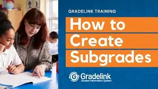 How to Create and Configure Subgrades in Gradelink