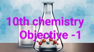 Xth chemistry objective 1