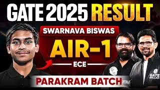 GATE 2025 Result | Sawarnva Biswas AIR 01 | ECE | Parakram Batch | GATE Wallah