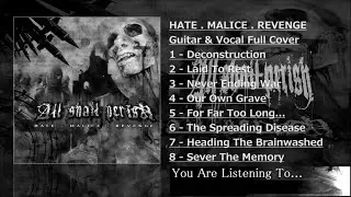 All Shall Perish - Hate. Malice. Revenge【Full Album | Guitar & Vocal Cover | Part 4 of 8】