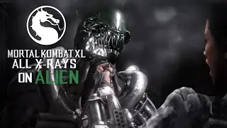 Mortal Kombat XL All Xrays on Alien