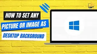How to Set Any Picture or Image as Desktop Background