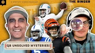 QB Unsolved Mysteries! What's Up With Joe Burrow? And What Do the Dolphins Do with Tua? | Ringer NFL