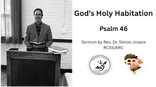 God's Holy Habitation (Psalm 46; Belgic Confession 29-31)