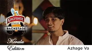 Azhage Va - Kingfisher Strong Backstage, Kerala Edition
