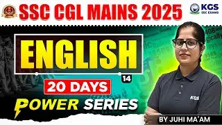 SSC CGL Mains 2025 English | SSC CGL Mains English | Class 14 | Juhi Mam English | KGS SSC Exams