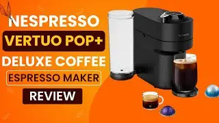 Nespresso Vertuo Pop+ Deluxe Coffee and Espresso Maker Review