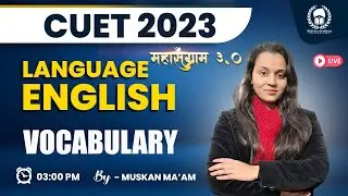 Vocabulary | CUET Language Test English | CUET 2023 Free Classes | Muskan Ma'am