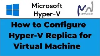 41. How to Configure Hyper-V Replication in Windows Server 2025