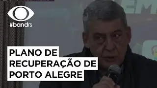 Prefeito Sebastião Melo anuncia plano de recuperação de Porto Alegre