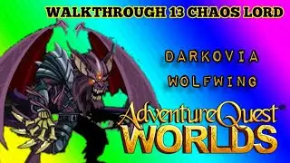 AQW Story 13 Chaos Lords #4 - WALKTHROUGH QUEST DARKOVIA/WOLFWING STORYLINE !!!! ( No Commentary)