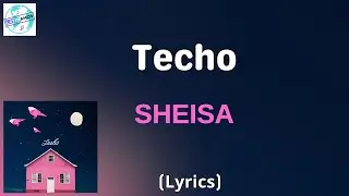 SHEISA  - Techo (Letra/Lyrics)