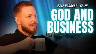 God And Business | 2717 Christian Podcast #christian #business #podcast