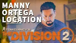 Manny Ortega Division 2 Location