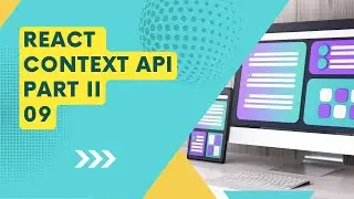 React Context API Part 2