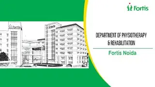 Walk-through video of Department of Physiotherapy, Fortis Hospital, Noida