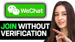 How To Join WeChat Without Verification 2026 (FULL GUIDE)