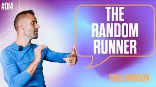 Paul Manson #014 | Pushing past the impossible 