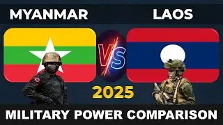 Myanmar vs Laos Military Power in 2025 | Laos vs Myanmar Military Power in 2025