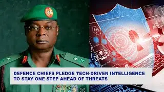 National Security: Defence Chief Pledge tech-driven intelligence to stay ahead of threat
