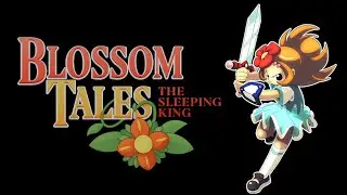 Blossom Tales: The Sleeping King - PC First 75 Minutes of Gameplay [1080p 60FPS] (No Commentary)