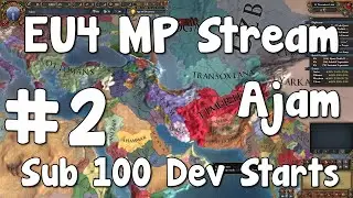 EU4 Ajam - Sub 100 Dev MP #2