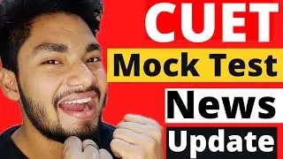 CUET EXAM NTA Official Mock Test Update 🔥