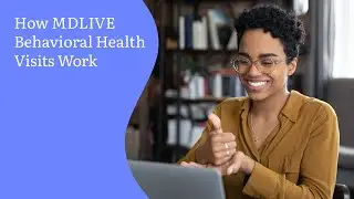 How MDLIVE Behavioral Health Visits Work | Sentara Health Plans