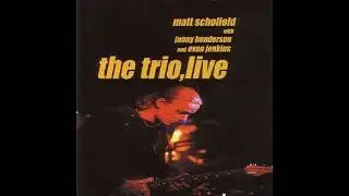 Matt Schofield Trio - Cissy Strut